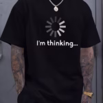 I'm Thinking Of Printing T-shirt